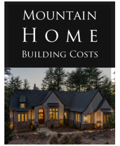 Mountain Home Building Costs